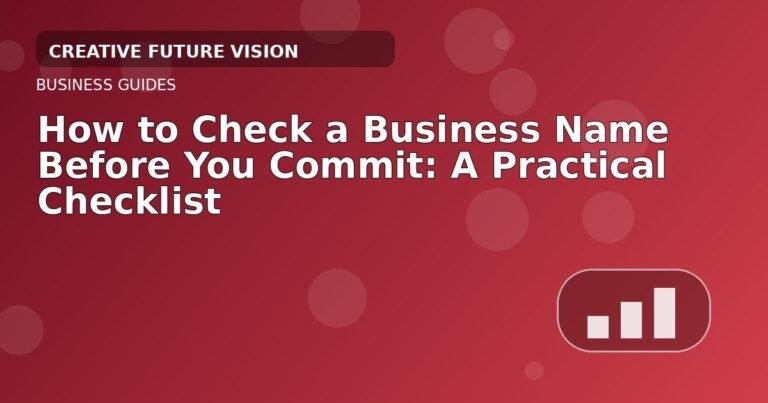 How to Check a Business Name Before You Commit: A Practical Checklist